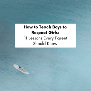 Home 1 A person kayaks solo in calm, blue water. Above them, a text overlay reads: "11 lessons every parent should know to teach boys to respect girls.