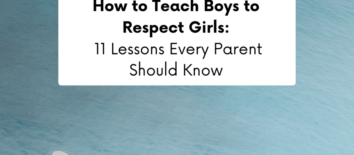 A person kayaks solo in calm, blue water. Above them, a text overlay reads: "11 Lessons Every Parent Should Know to Teach Boys to Respect Girls.